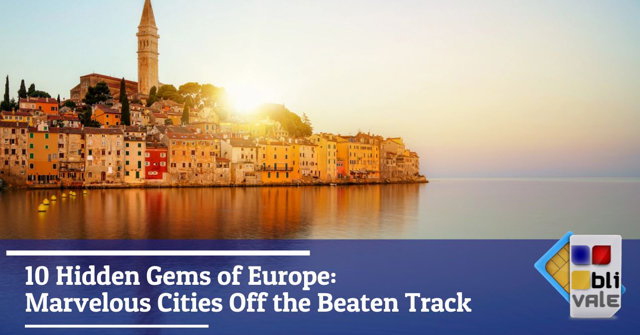 blivale_image_en_10 Hidden Jewels Europe_643x337 BLIVALE Blog: Guides and tips for worry-free travel - Results from #130
